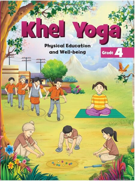 NCERT Khel Yoga Class-4 (Physical Education Textbook) 2025 Edition